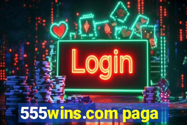 555wins.com paga